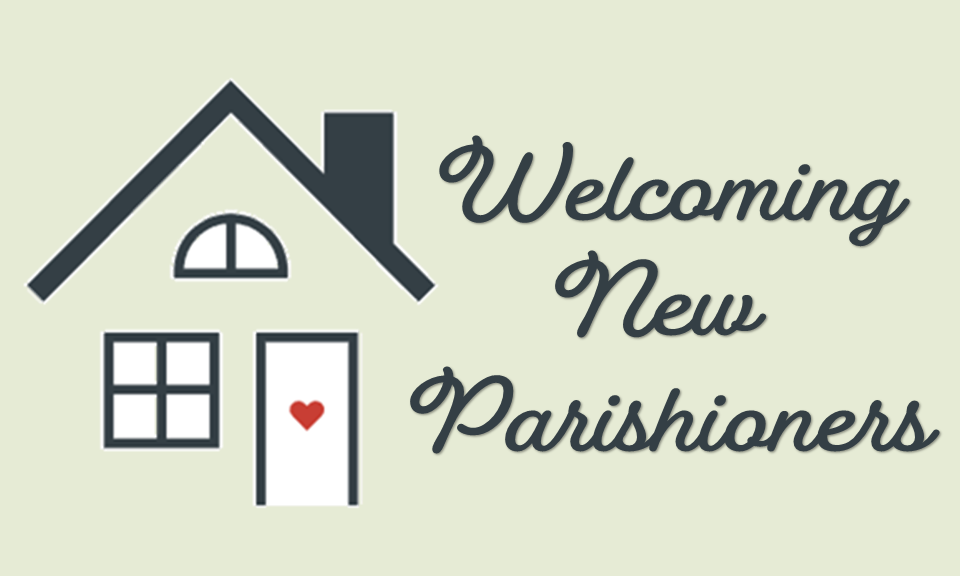 Welcome New Parishioners